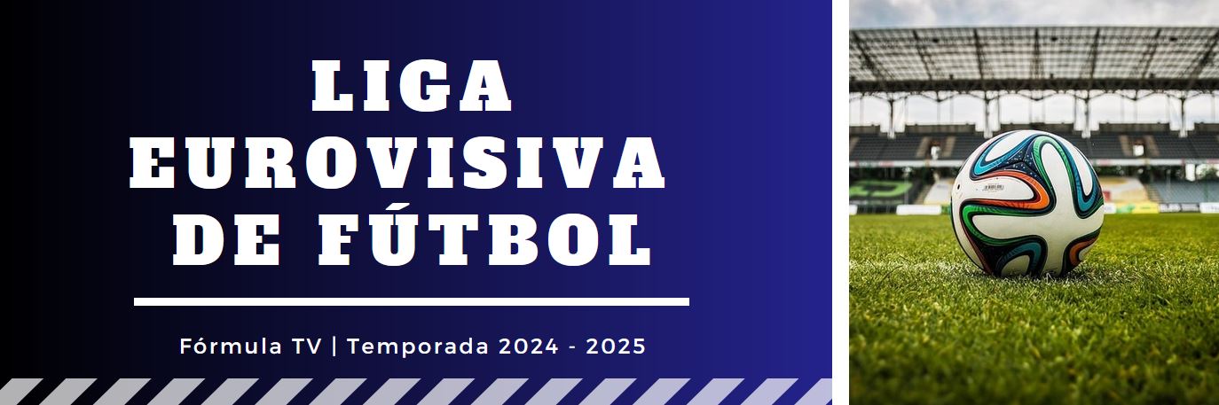 ligaeurovisivadefutbol-formulatv2024-2025